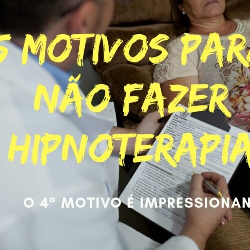 5 motivos para não fazer Hipnoterapia